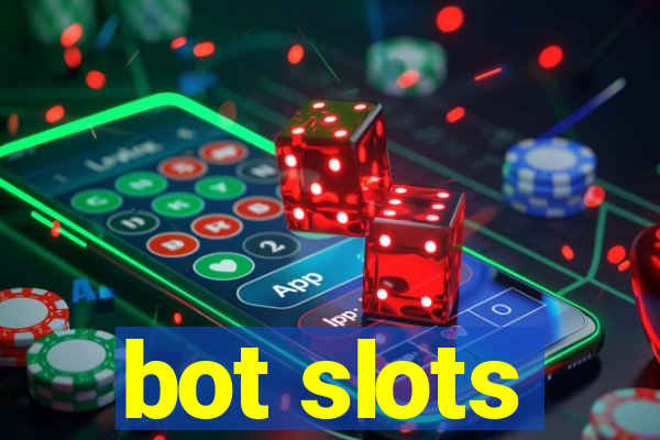 bot slots
